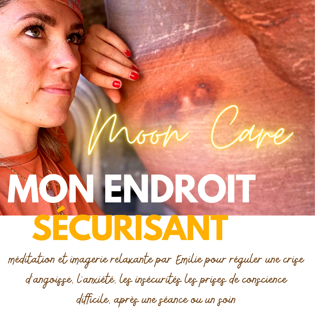 Audio pour les crises d'angoisses et les moments difficiles " mon endroit sécurisant " par Emilie psychopraticienne